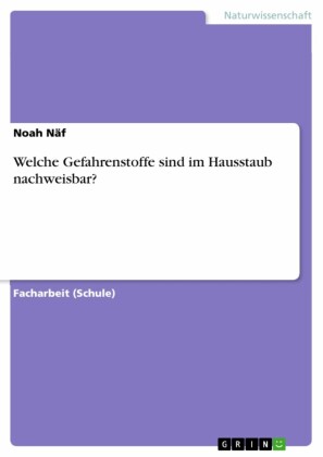 Welche Gefahrenstoffe sind im Hausstaub nachweisbar?