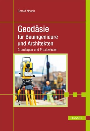 Geodäsie für Bauingenieure und Architekten
