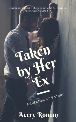Taken by Her Ex