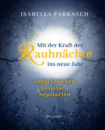 Mit der Kraft der Rauhnächte ins neue Jahr