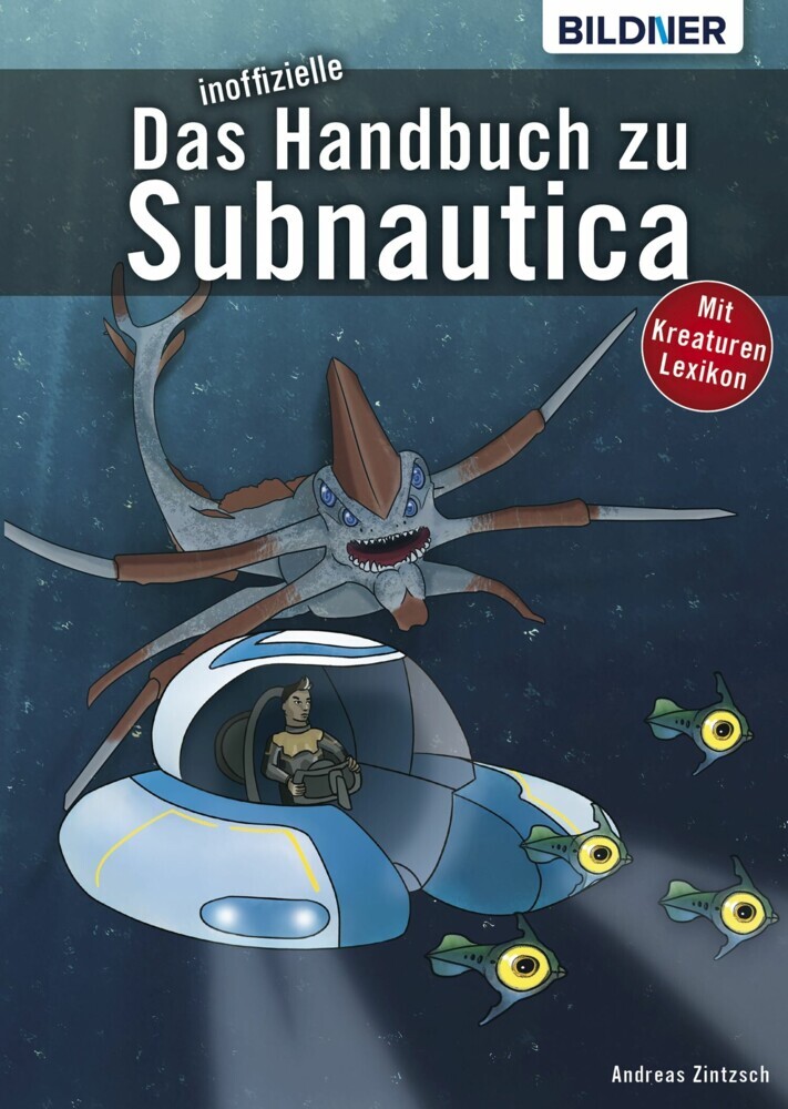 Das inoffizielle Handbuch zu Subnautica: Alle Tipps und Tricks zum Spiel mit Lexikon der Kreaturen main product photo