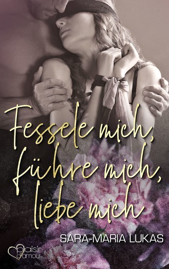 Fessele mich, führe mich, liebe mich main product photo