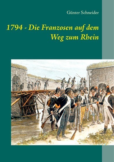 1794 - Die Franzosen auf dem Weg zum Rhein main product photo