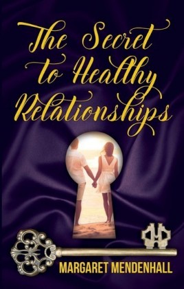 The Secret to Healthy Relationships