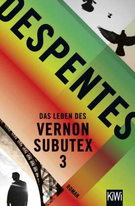 Das Leben des Vernon Subutex. .3