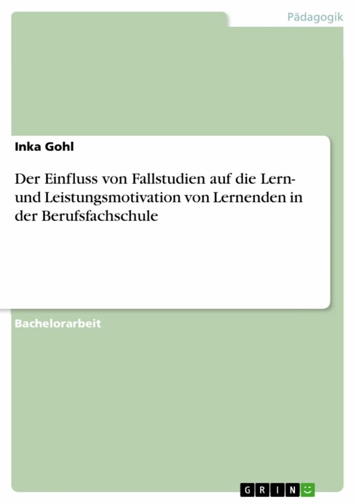 Der Einfluss von Fallstudien auf die Lern- und Leistungsmotivation von Lernenden in der Berufsfachschule main product photo