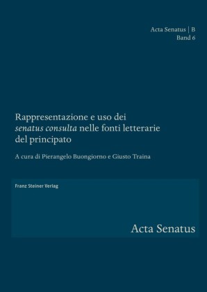 Rappresentazione e uso dei 'senatus consulta' nelle fonti letterarie del principato