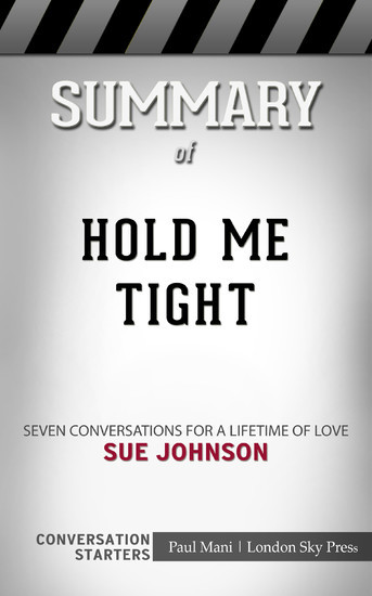 Summary of Hold Me Tight: Seven Conversations for a Lifetime of Love: Conversation Starters main product photo