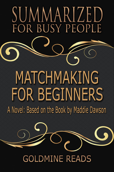 Matchmaking for Beginners - Summarized for Busy People main product photo