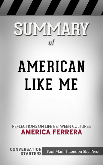 Summary of American Like Me: Reflections on Life Between Cultures: Conversation Starters main product photo