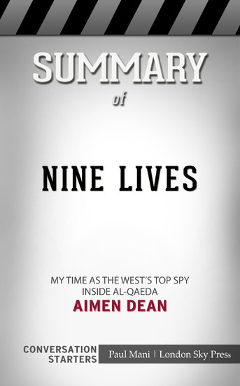 Summary of Nine Lives: My time as the MI6's top spy inside al-Qaeda: Conversation Starters main product photo