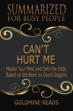 Can't Hurt Me - Summarized for Busy People