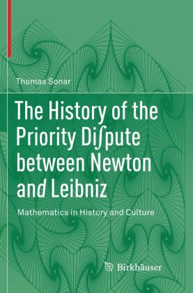 The History of the Priority Di pute between Newton and Leibniz