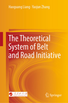The Theoretical System of Belt and Road Initiative
