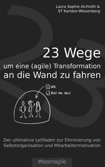 23 Wege um eine (agile) Transformation an die Wand zu fahren main product photo