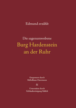 Die sagenumwobene Burg Hardenstein an der Ruhr