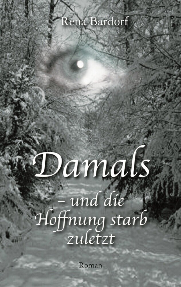 Damals - und die Hoffnung starb zuletzt main product photo
