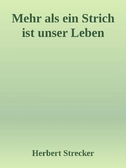 Mehr als ein Strich ist unser Leben main product photo