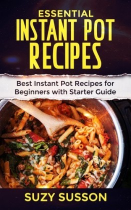Essential Instant Pot Recipes