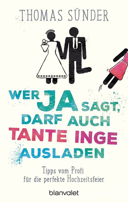 Wer Ja sagt, darf auch Tante Inge ausladen main product photo