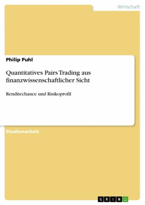 Quantitatives Pairs Trading aus finanzwissenschaftlicher Sicht
