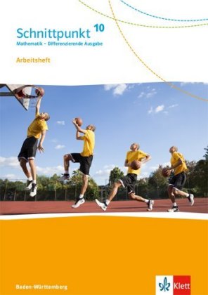 Schnittpunkt Mathematik 10. Differenzierende Ausgabe Baden-Württemberg - 10. Schuljahr, Arbeitsheft