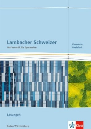 Lambacher Schweizer Mathematik Kursstufe. Ausgabe Baden-Württemberg