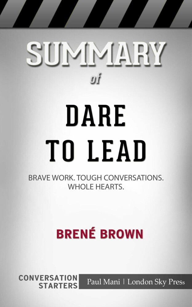 Summary of Dare to Lead: Brave Work. Tough Conversations. Whole Hearts: Conversation Starters main product photo