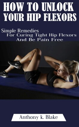 How To Unlock Your Hip Flexors
