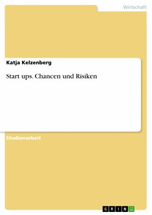 Start ups. Chancen und Risiken