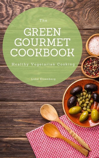 The Green Gourmet Cookbook main product photo