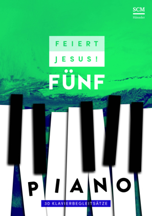 Feiert Jesus! 5 - Piano. Bd.5