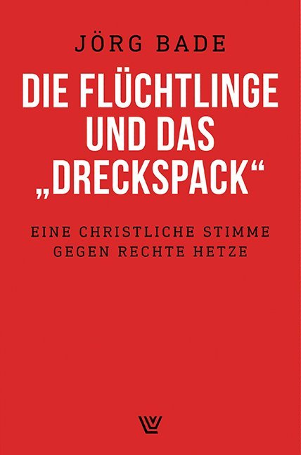 Die Flüchtlinge und das "Dreckspack" main product photo