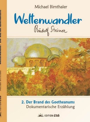 Der Brand des Goetheanums
