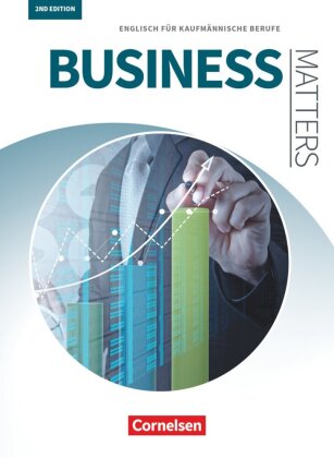 Matters Wirtschaft - Englisch für kaufmännische Ausbildungsberufe - Business Matters 2nd edition - A2-B2