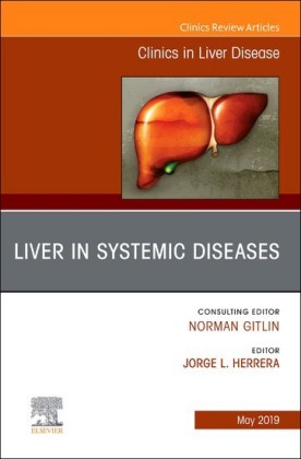Liver in Systemic Diseases, An Issue of Clinics in Liver Disease, Ebook