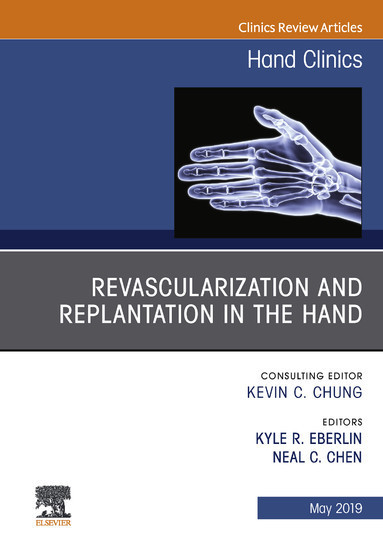 Revascularization and Replantation in the Hand, An Issue of Hand Clinics, Ebook main product photo
