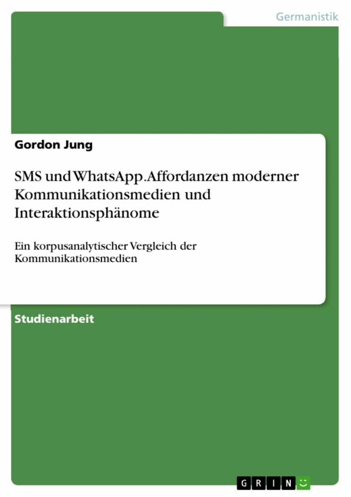 SMS und WhatsApp. Affordanzen moderner Kommunikationsmedien und Interaktionsphänome main product photo