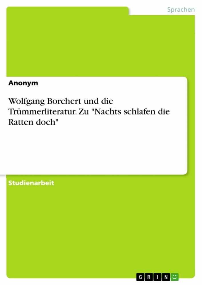 Wolfgang Borchert und die Trümmerliteratur. Zu 'Nachts schlafen die Ratten doch' main product photo