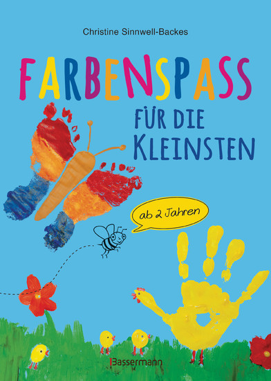 Farbenspaß für die Kleinsten ab 2 Jahren. 26 kinderleichte Projekte zum Malen und Basteln: mit Finger- und Wasserfarben, Buntstiften und Straßenkreide main product photo
