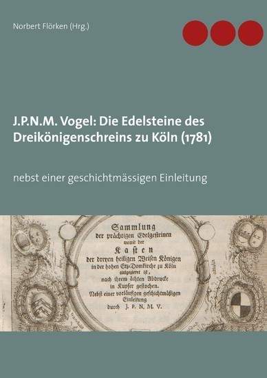 J.P.N.M. Vogel Die Edelsteine des Dreikönigenschreins zu Köln (1781) main product photo