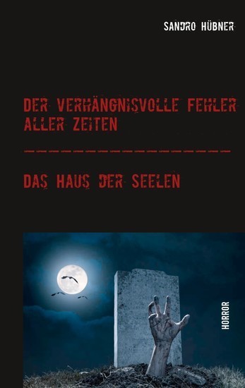 Der verhängnisvolle Fehler aller Zeiten / Das Haus der Seelen main product photo