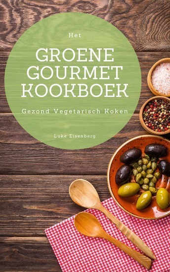 Het Groene Gourmet Kookboek main product photo