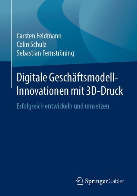 Digitale Geschäftsmodell-Innovationen mit 3D-Druck main product photo