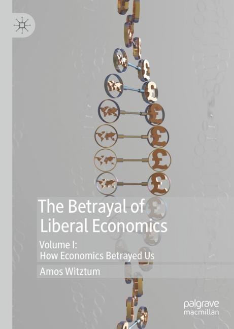The Betrayal of Liberal Economics main product photo