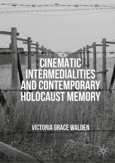Cinematic Intermedialities and Contemporary Holocaust Memory main product photo