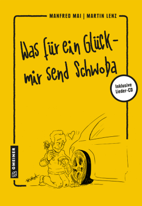 Was für ein Glück - mir send Schwoba, m. Audio-CD