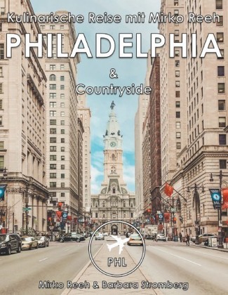 Philadelphia, Kulinarische Reise mir Mirko Reeh