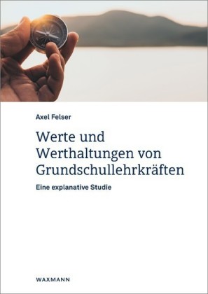 Werte und Werthaltungen von Grundschullehrkräften