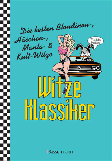 Witze-Klassiker. Die besten Blondinen-, Häschen-, Manta-, Chuck-Norris-, Trabiwitze und viele mehr main product photo